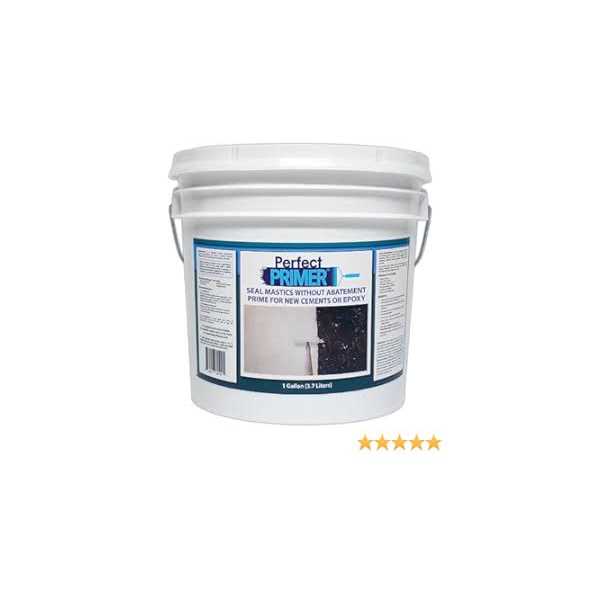 Perfect Primer The Only Encapsulant that Seals Non-Friable Black Mastic and Primes for New Paint, Epoxy, Tile, Leveling Cements, and more. 1 - Cheap Fitting